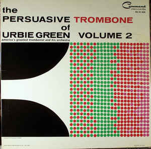 The Persuasive Trombone of Urbie Green - Volume 2